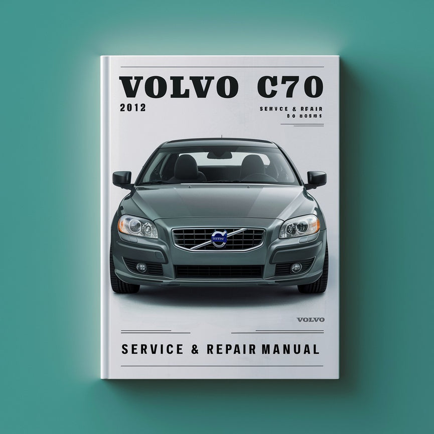 2012 Volvo C70 Service & Repair Manual