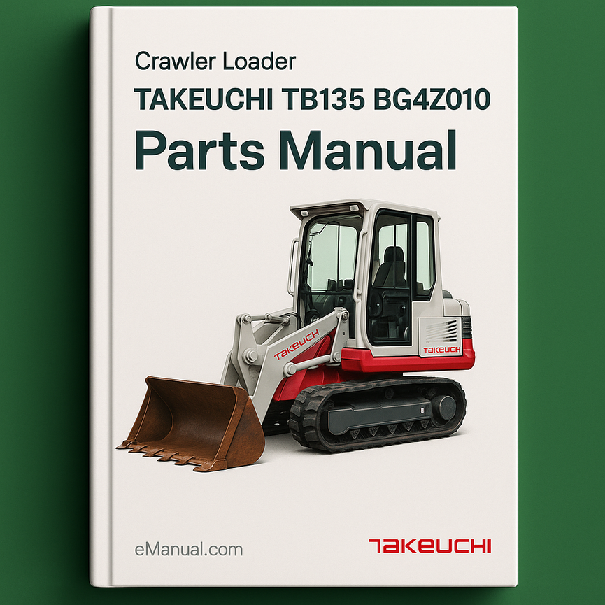 TAKEUCHI TB135 BG4Z010 Crawler Loader Parts Manual
