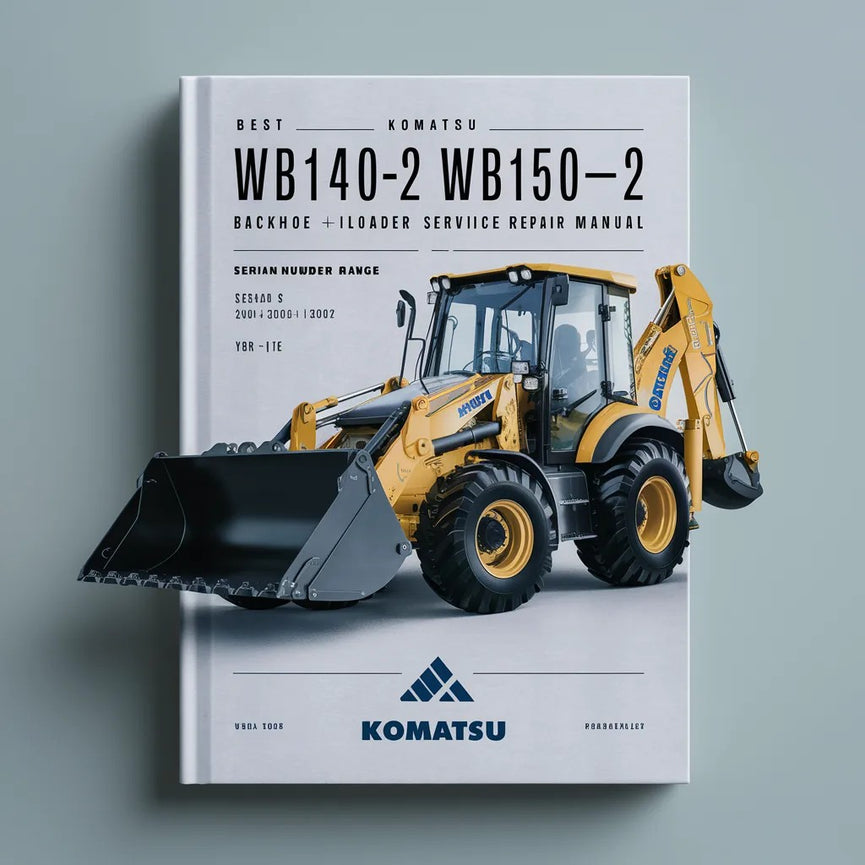 Best Komatsu WB140-2 WB150-2 Backhoe Loader Service Repair Manual (Serial Number: 140F10001 and up 30026 and up 150F10001 and up) PDF Download