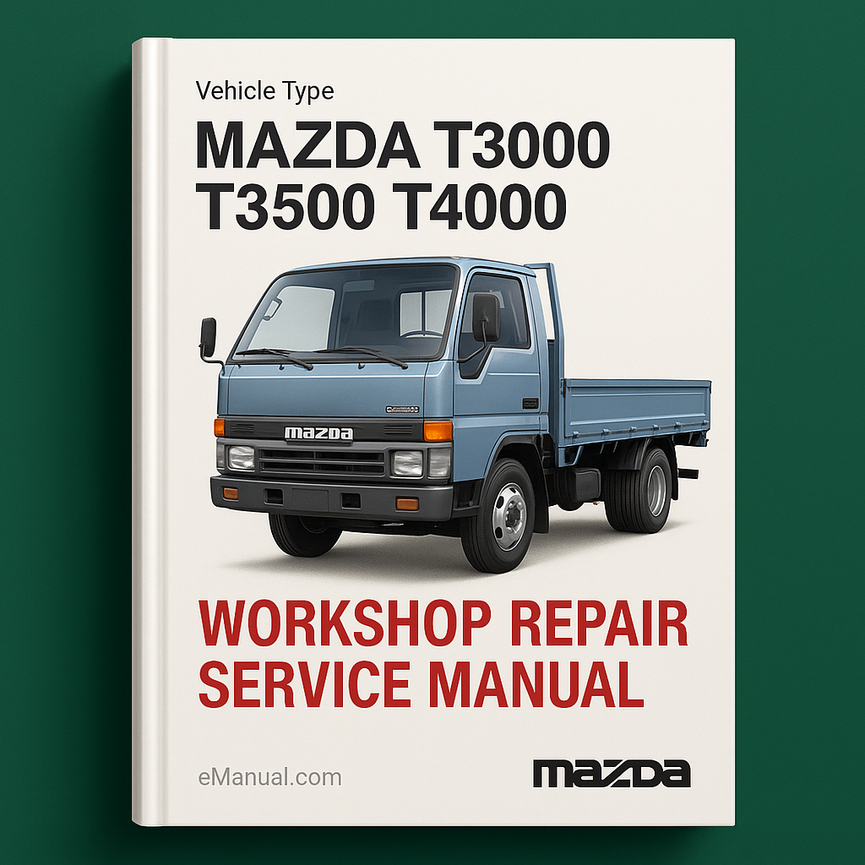 Mazda T3000 T3500 T4000 Workshop Repair Service Manual