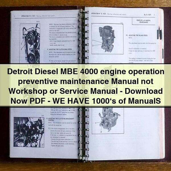 Detroit Diesel MBE 4000 engine operation preventive maintenance Manual not Workshop or Service Repair Manual-WE HAVE 1000‘s of ManualS