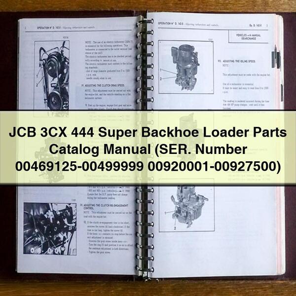 JCB 3CX 444 Super Backhoe Loader Parts Catalog Manual (SER. Number 00469125-00499999 00920001-00927500)