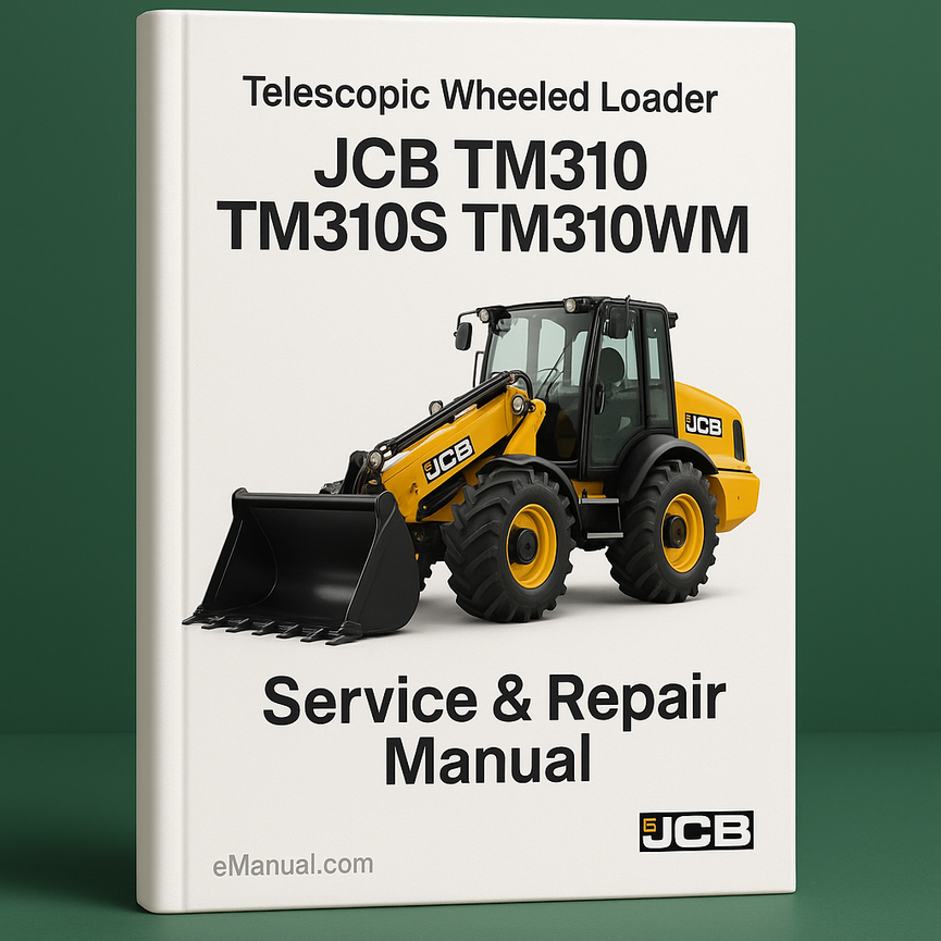 JCB TM310 TM310S TM310WM Telescopic Wheeled Loader Service Repair Manual