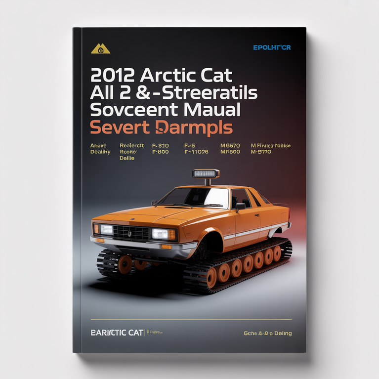 2012 Arctic Cat all 2 & 4-stroke Snowmobiles Service Manual AC 120 Bearcat F-1100 F5 F-800 F570 M-1100 M-800 Sno Pro T570 TZ1 XF-1100 XF-800 High Country LXR Turbo HCR 50th Anniversary XT