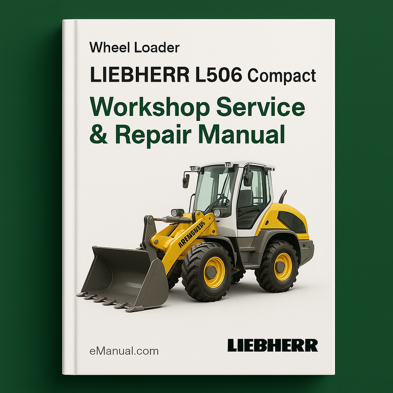LIEBHERR L506 Compact Wheel Loader Workshop Service Repair Manual