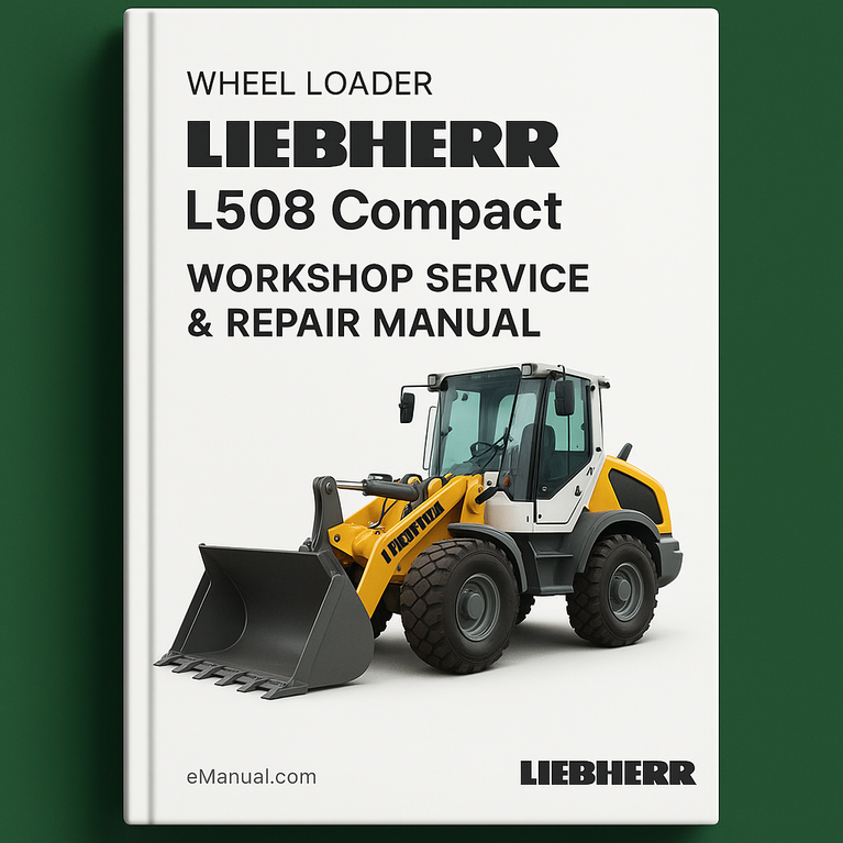 LIEBHERR L508 Compact Wheel Loader Workshop Service Repair Manual