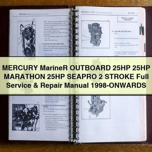 MERCURY MarineR OUTBOARD 25HP 25HP MARATHON 25HP SEAPRO 2 STROKE Full Service & Repair Manual 1998-ONWARDS