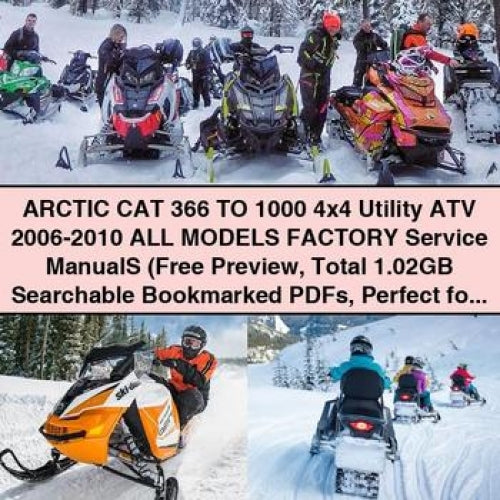 ARCTIC CAT 366 to 1000 4x4 Utility ATV 2006-2010 All ModelS Factory Service ManualS (Free Preview Total 1.02GB Searchable Bookmarked PDFs Perfect for the DIY person) Download