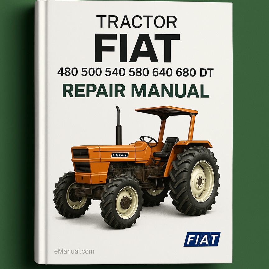 FIAT 480 500 540 580 640 680 DT Tractor Repair Manual
