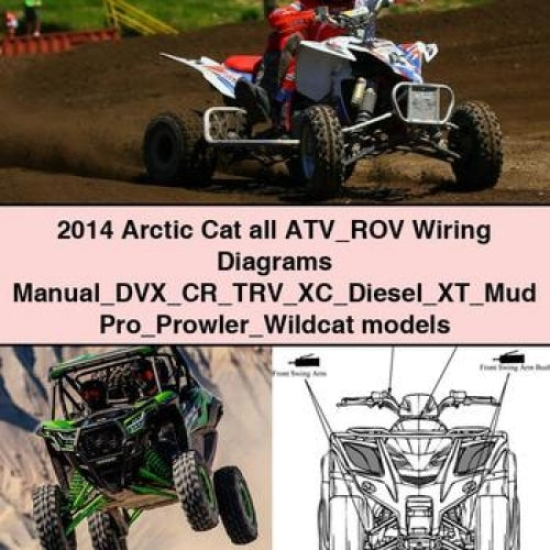 2014 Arctic Cat all ATV ROV Wiring Diagrams Manual DVX CR TRV XC Diesel XT Mud Pro Prowler Wildcat models