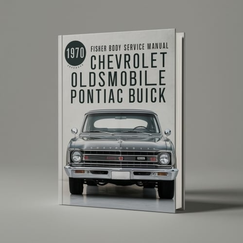 1970 Fisher Body Service Repair Manual Chevrolet Oldsmobile Cadillac Pontiac Buick PDF Download