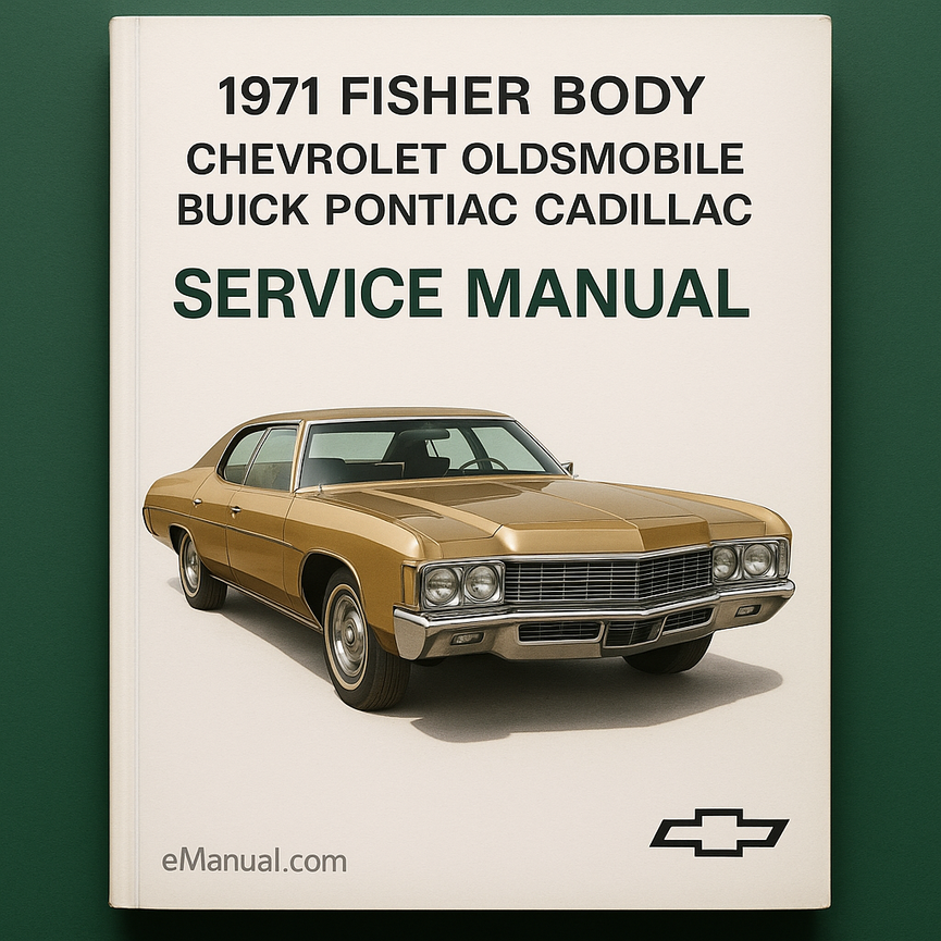 1971 Fisher Body Service Manual Chevrolet Oldsmobile Buick Pontiac Cadillac