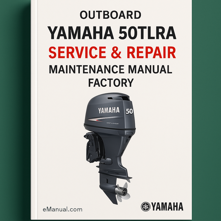 Yamaha 50TLRA Outboard Service Repair Maintenance Manual. Factory