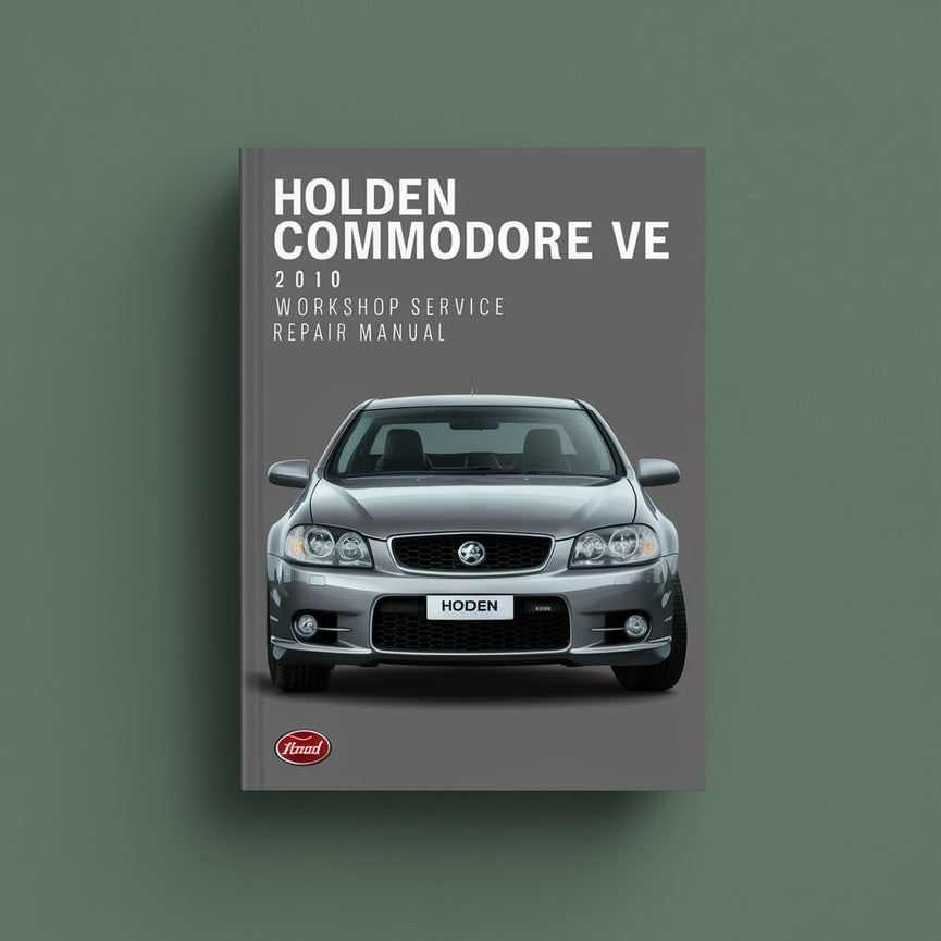 Holden Commodore VE 2010 Workshop Service Repair Manual PDF Download