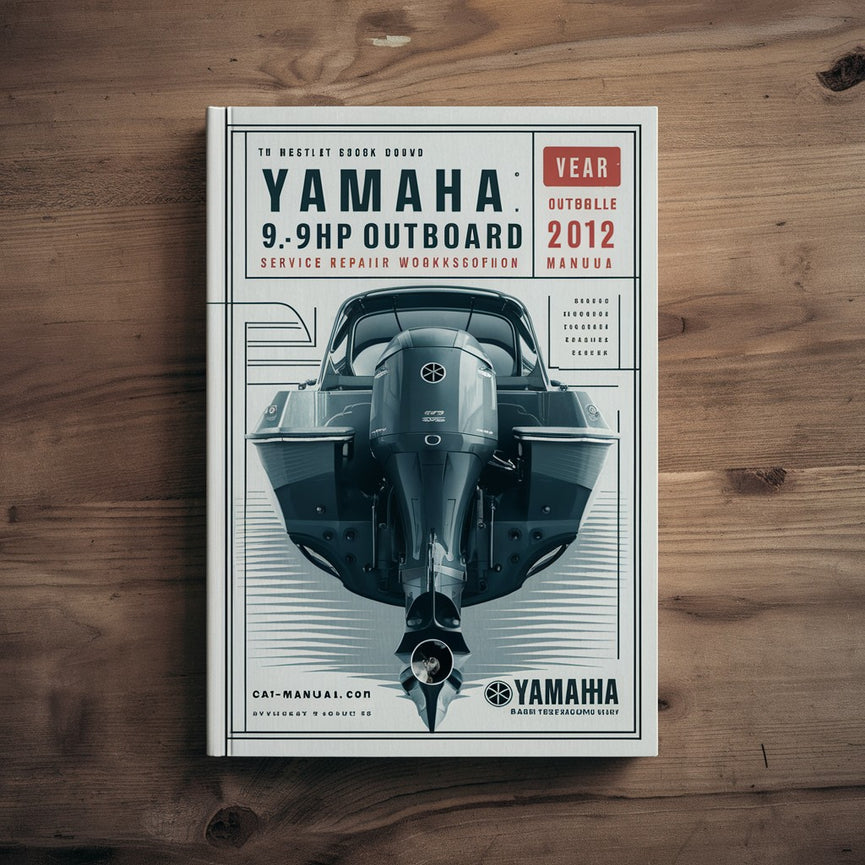 Yamaha 9.9hp F9.9 Outboard 2012 Service Repair Workshop Manual