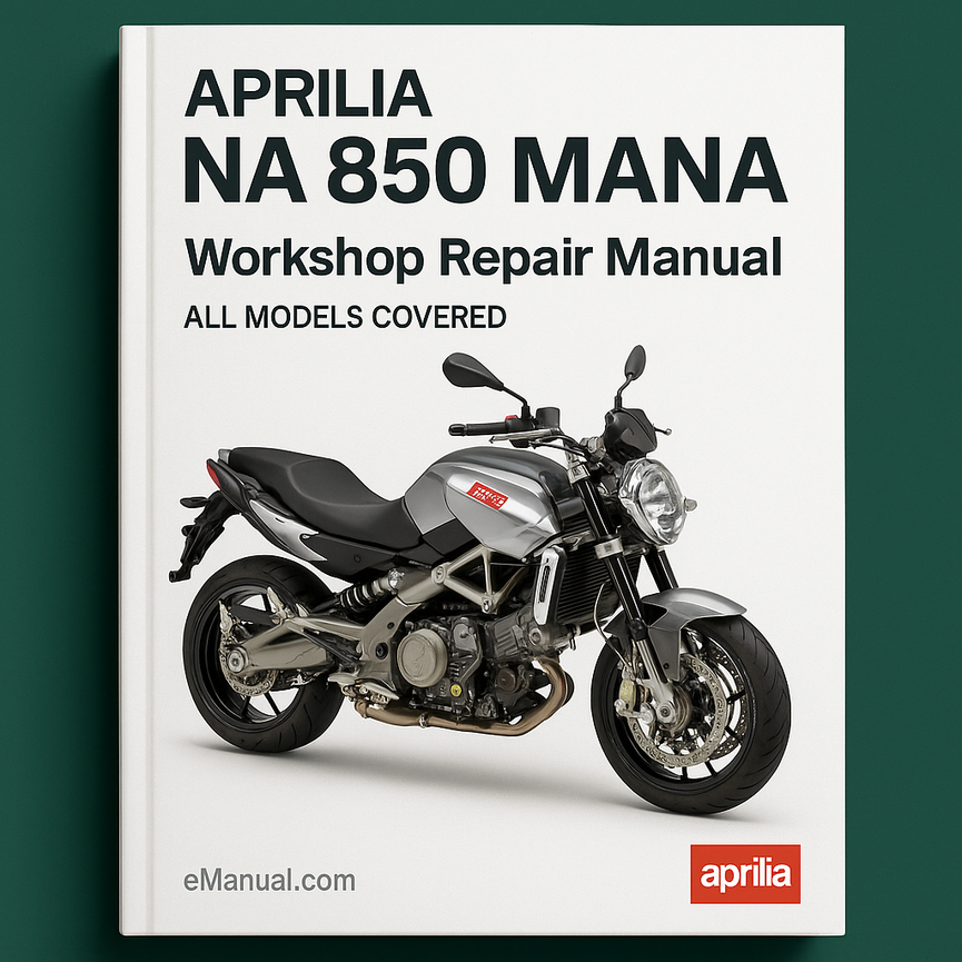 APRILIA NA 850 MANA Workshop Repair Manual All ModelS COVERED