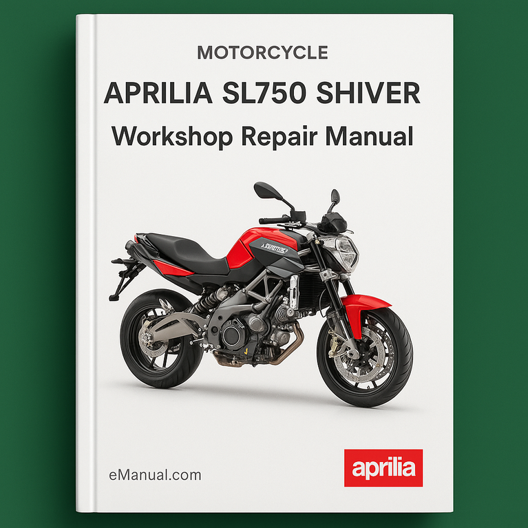 APRILIA SL750 SHIVER Workshop Repair Manual All ModelS COVERED