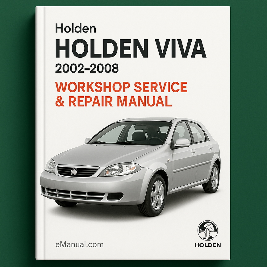 Holden Viva 2002-2008 Workshop Service Repair Manual