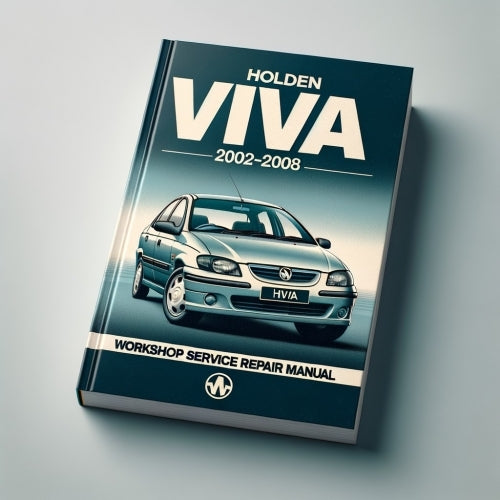 Holden Viva 2002-2008 Workshop Service Repair Manual PDF Download