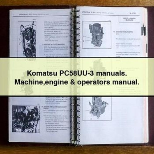 Komatsu PC58UU-3 Manuals. Machine engine & operators Manual.