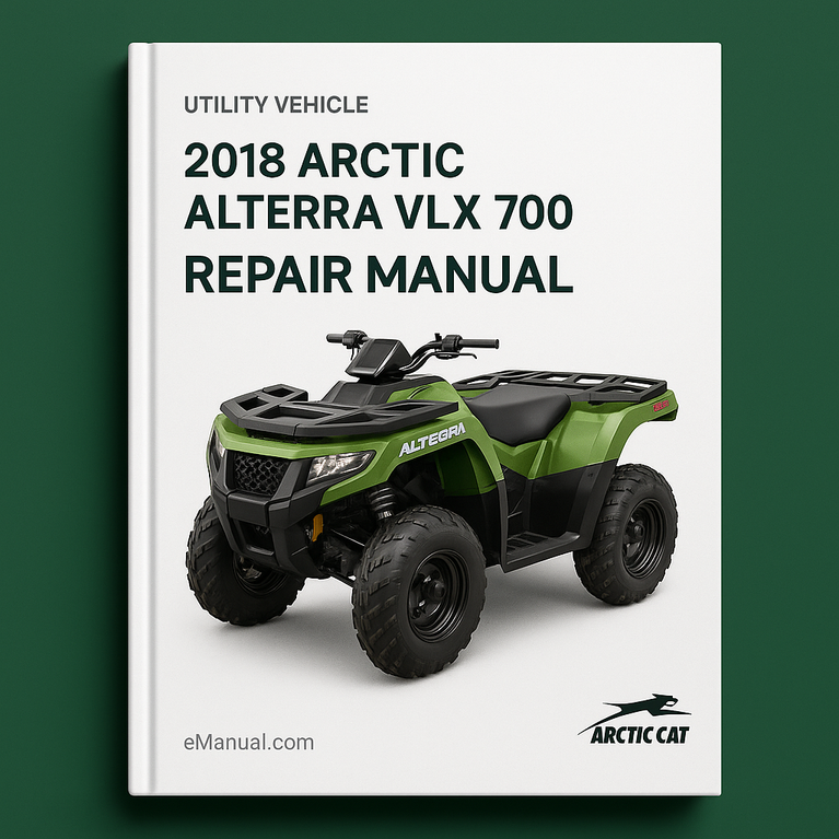 2018 Arctic Alterra VLX 700 700 EPS Repair Manual
