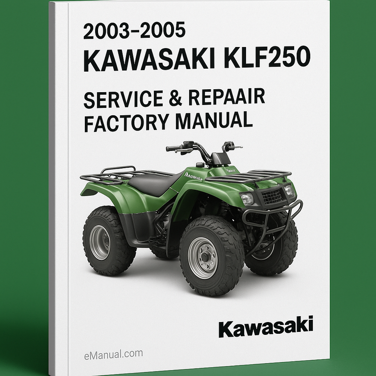 2003-2005 Kawasaki KLF250 Service Repair Factory Manual (2003 2004 2005)