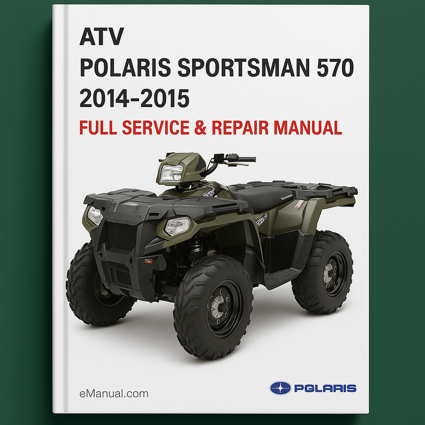 Polaris Sportsman 570 ATV 2014-2015 Full Service & Repair Manual