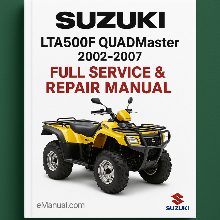Suzuki LTA500F QUADMaster Full Service & Repair Manual 2002-2007