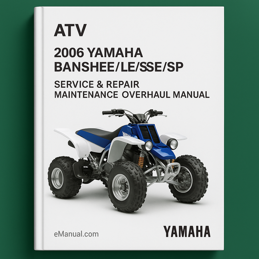 2006 Yamaha BANSHEE/LE/SE/SP ATV Service Repair Maintenance Overhaul Manual