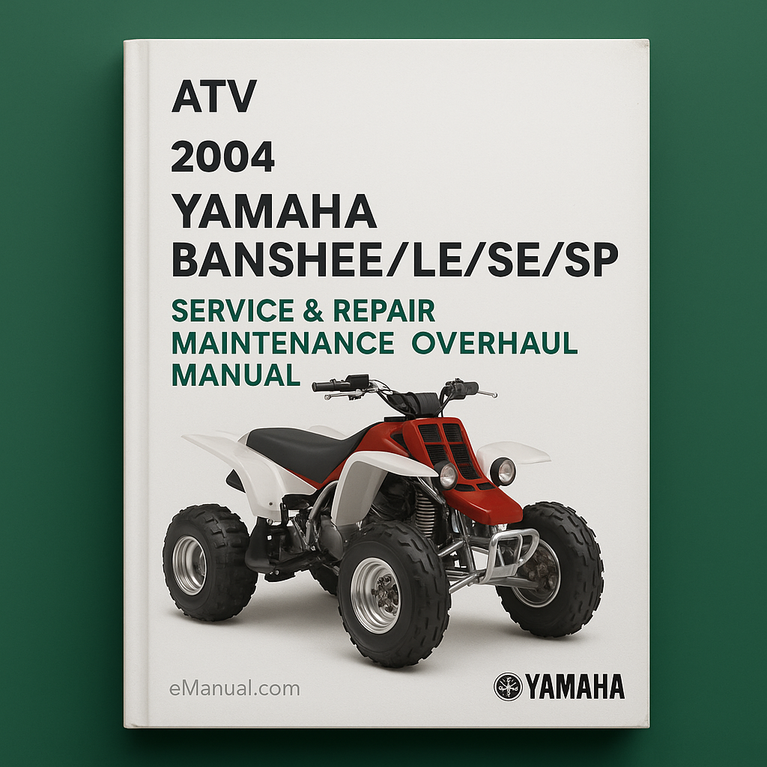 2004 Yamaha BANSHEE/LE/SE/SP ATV Service Repair Maintenance Overhaul Manual