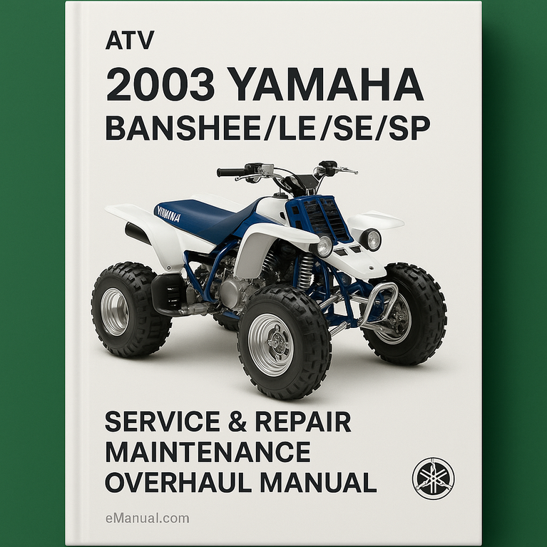 2003 Yamaha BANSHEE/LE/SE/SP ATV Service Repair Maintenance Overhaul Manual