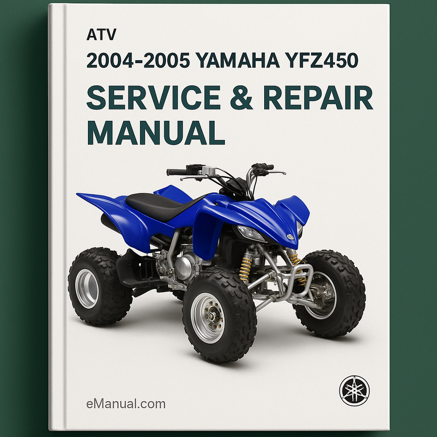 2004-2005 Yamaha YFZ450 ATV Service Repair Manual