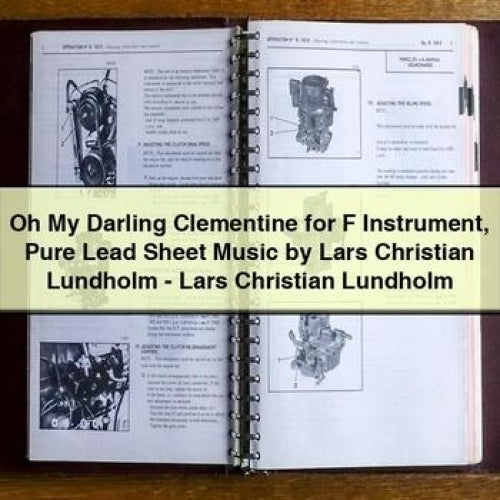 Oh My Darling Clementine for F Instrument Pure Lead Sheet Music by Lars Christian Lundholm - Lars Christian Lundholm