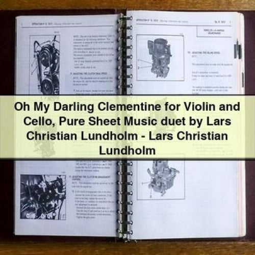 Oh My Darling Clementine for Violin and Cello Pure Sheet Music duet by Lars Christian Lundholm - Lars Christian Lundholm
