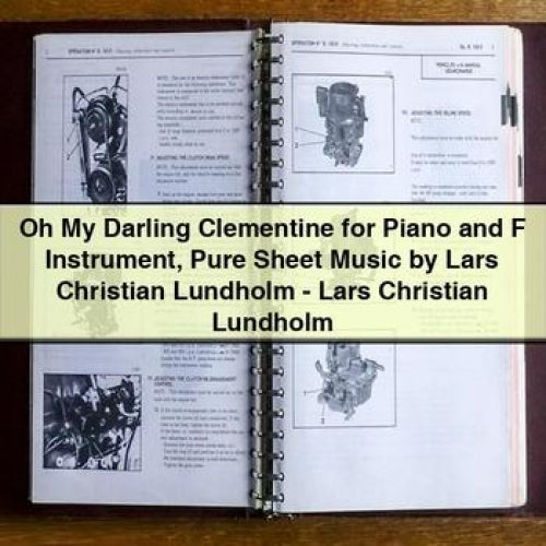 Oh My Darling Clementine for Piano and F Instrument Pure Sheet Music by Lars Christian Lundholm - Lars Christian Lundholm