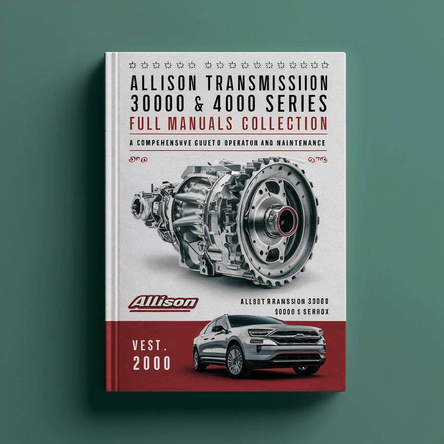 ALLISON Transmission 3000 & 4000 Series Gearbox Full ManualS COLLECTION PDF Download