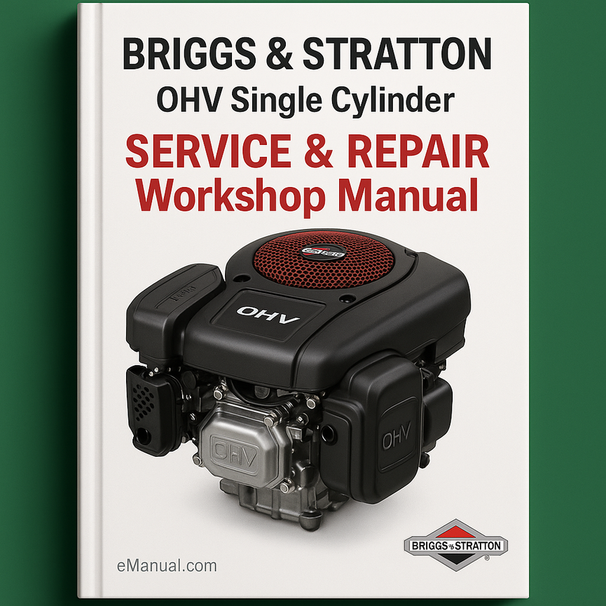 Briggs and Stratton OHV Single Cylinder Service Repair Workshop Manual