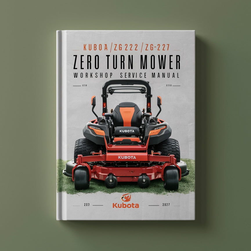 Kubota ZG222 ZG227 Zero Turn Mower Workshop Service Manual PDF Download