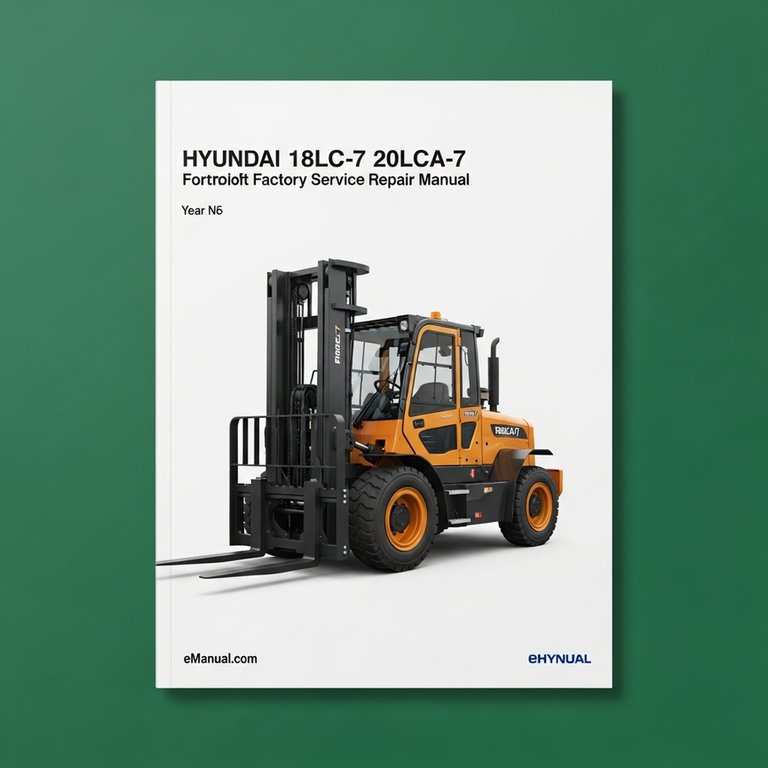 Hyundai 15LC-7 18LC-7 20LCA-7 Forklift Factory Service Repair Manual Instant Download PDF