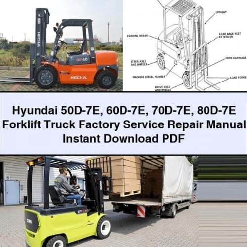 Hyundai 50D-7E 60D-7E 70D-7E 80D-7E Forklift Truck Factory Service Repair Manual PDF Download
