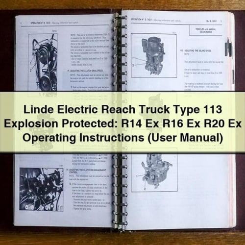 Linde Electric Reach Truck Type 113 Explosion Protected: R14 Ex R16 Ex R20 Ex Operating Instructions (User Manual)