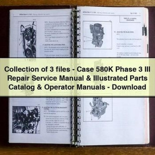 Collection of 3 files - Case 580K Phase 3 III Repair Service Manual & Illustrated Parts Catalog & Operator Manuals - Download PDF