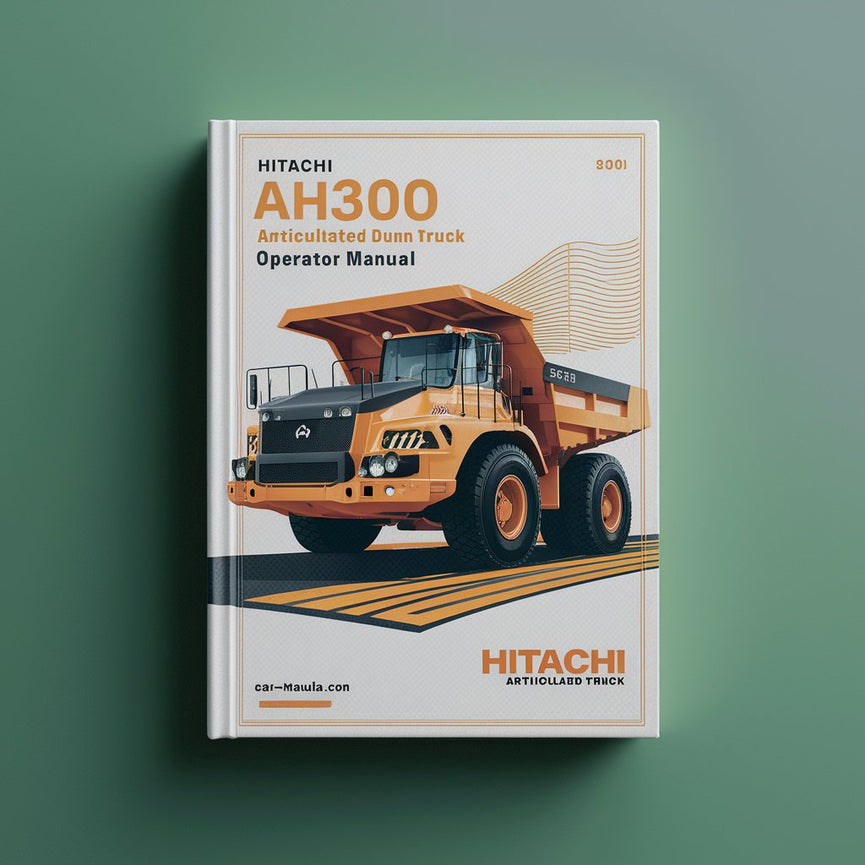 Hitachi AH300 ARTICULATED DUMP Truck Operator Manual PDF Download