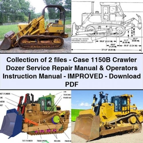 Collection of 2 files - Case 1150B Crawler Dozer Service Repair Manual & Operators Instruction Manual - Improved - Download PDF