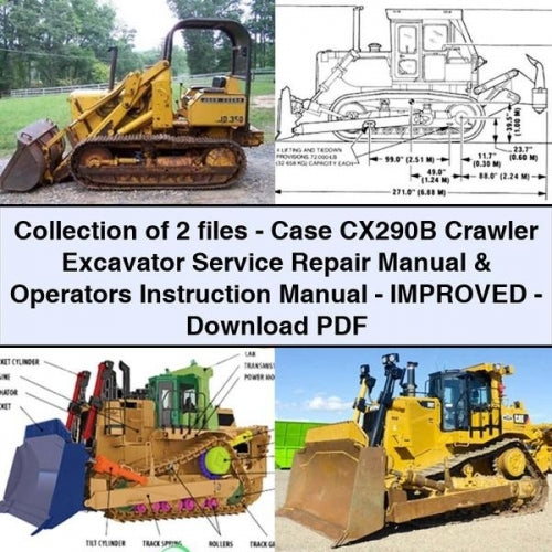 Collection of 2 files - Case CX290B Crawler Excavator Service Repair Manual & Operators Instruction Manual - Improved - Download PDF