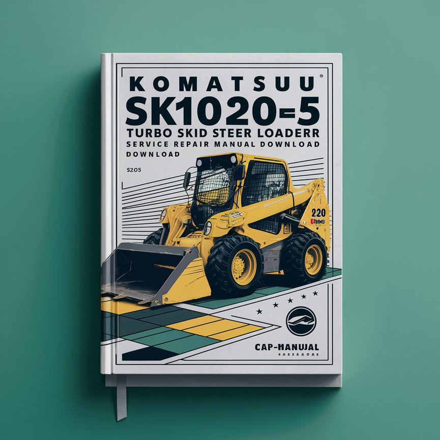 Komatsu SK1020-5 SK1020-5 turbo Skid Steer Loader Service Repair Manual Instant Download (SN: 37CF00004 and up 37CTF00003 and up) PDF