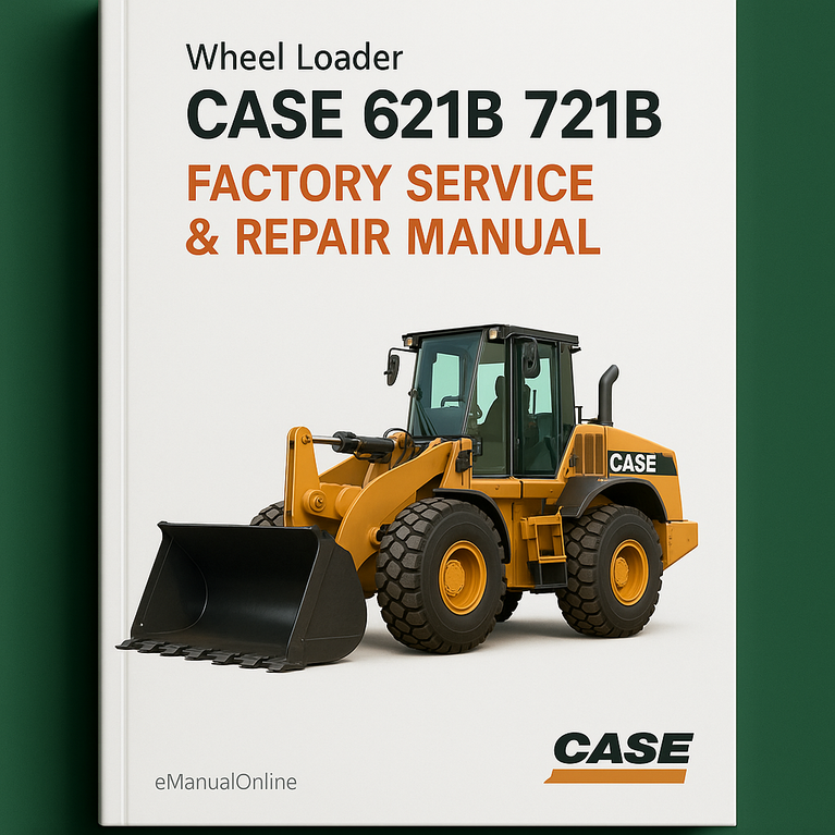 Case 621B 721B Loader Factory Service Repair Manual - Improved - Download PDF