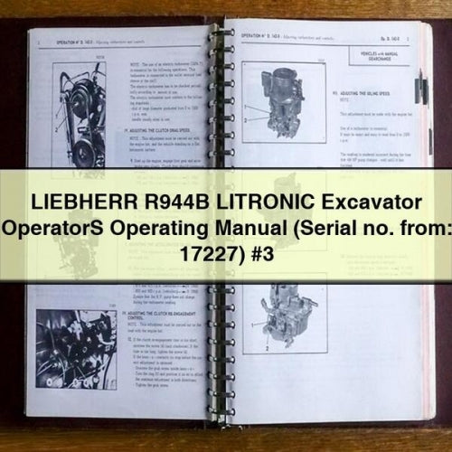 LIEBHERR R944B LITRONIC Excavator OperatorS Operating Manual (Serial no. from: 17227) #3