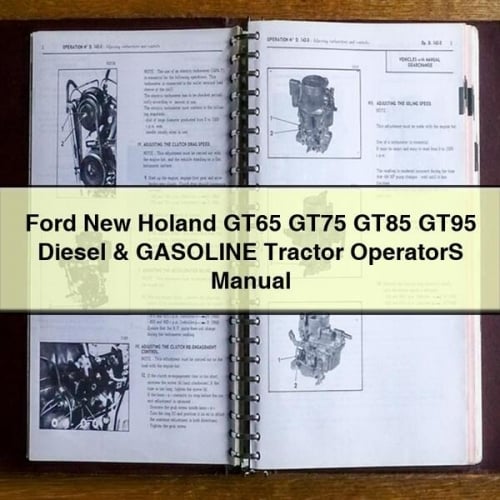 Ford New Holand GT65 GT75 GT85 GT95 Diesel & GASOLINE Tractor OperatorS Manual