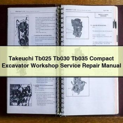 Takeuchi Tb025 Tb030 Tb035 Compact Excavator Workshop Service Repair Manual PDF Download